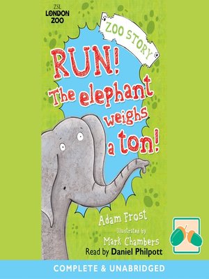 cover image of Run! The Elephant Weighs a Ton!